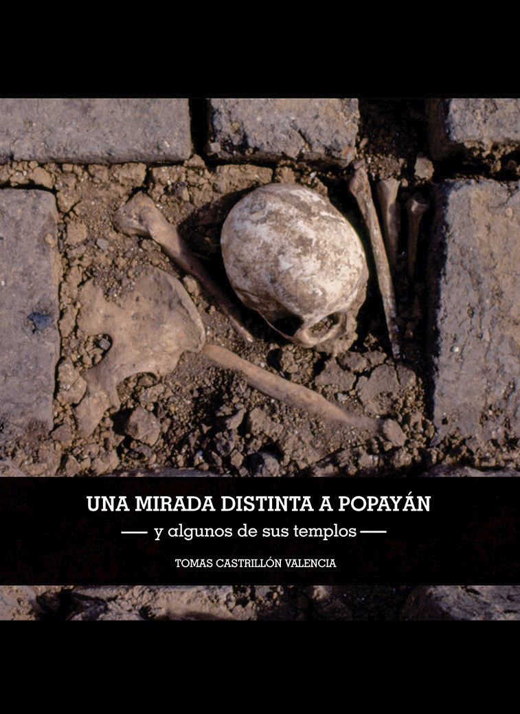 Una mirada distinta a Popayán y algunos de sus templos